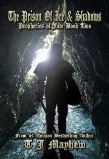 The Prison Of Ice & Shadows (Prophecies Of Fate Book 2) Read online