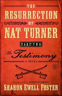 The Resurrection of Nat Turner, Part 2: The Testimonial Read online