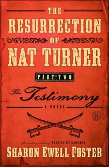 The Resurrection of Nat Turner, Part 2: The Testimonial