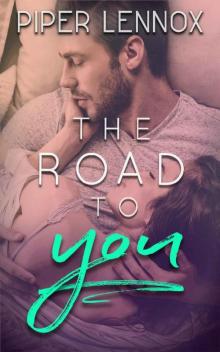 The Road to You Read online
