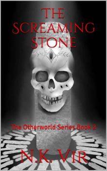 The Screaming Stone: The Otherworld Series Book 2 Read online