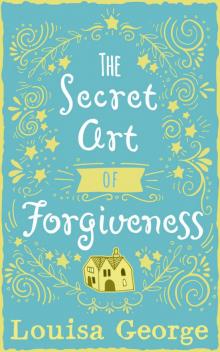 The Secret Art of Forgiveness Read online