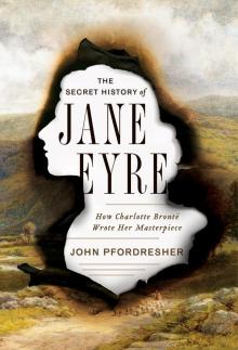 The Secret History of Jane Eyre Read online