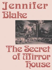 The Secret of Mirror House Read online