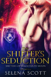 The Shifter's Seduction_Shifters of the Seventh Moon Read online