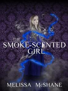 The Smoke-Scented Girl Read online