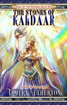 The Stones of Kaldaar (Song of the Swords Book 1) Read online