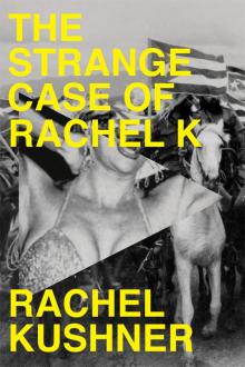 The Strange Case of Rachel K Read online