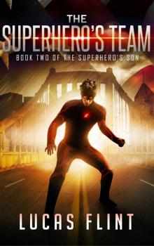 The Superhero's Team (The Superhero's Son Book 2) Read online