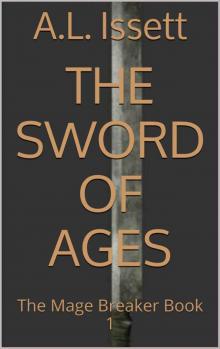 The Sword of Ages: The Mage Breaker Book 1