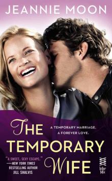 The Temporary Wife: A Forever Love Story (InterMix) Read online