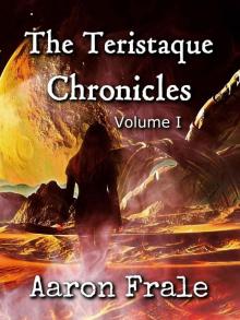 The Teristaque Chronicles Read online
