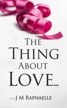 The Thing About Love... (The Thing About... #1) Read online