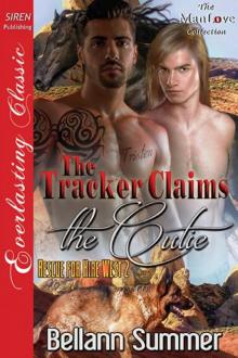 The Tracker Claims the Cutie [Rescue for Hire West 2] (Siren Publishing Everlasting Classic ManLove) Read online