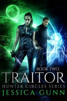 The Traitor: Hunter Circles Series Book Two Read online