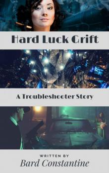 The Troubleshooter: Hard Luck Grift Read online