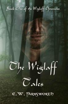 The WIglaff Tales (The Wiglaff Chronicles Book 1) Read online