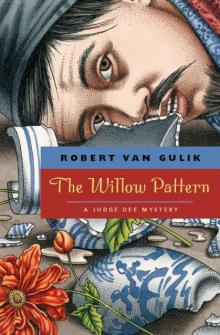 The Willow Pattern: A Judge Dee Mystery (Judge Dee Mystery Series) Read online