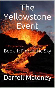 The Yellowstone Event: Book 1: Fire in the Sky Read online