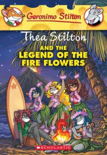 Thea Stilton and the Legend of the Fire Flowers (Thea Stilton Graphic Novels Book 15) Read online