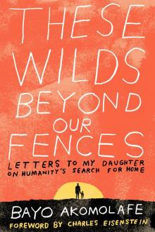 These Wilds Beyond Our Fences