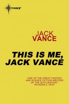 This is Me, Jack Vance Read online