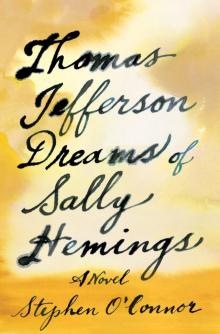 Thomas Jefferson Dreams of Sally Hemings Read online