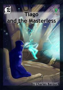 Tiago and the Masterless (Interrogative Book 1) Read online