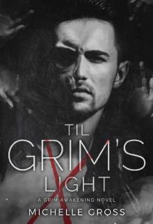 'Til Grim's Light (A Grim Awakening Book 2) Read online