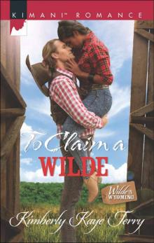 To Claim a Wilde (Wilde In Wyoming Book 6) Read online