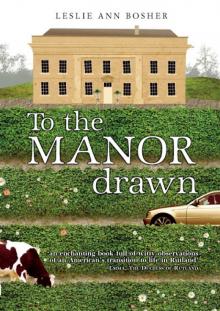 To the Manor Drawn