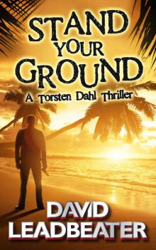 Torsten Dahl book 1 - Stand Your Ground Read online