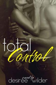 Total Control (Losing Control Series Book 3) Read online