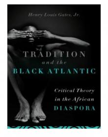 Tradition and the Black Atlantic Read online