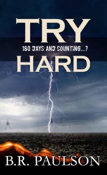 Try Hard: a post-apocalyptic thriller (180 Days and Counting... Series Book 7)