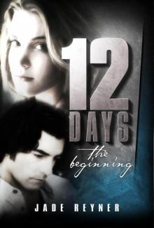 Twelve Days - The Beginning