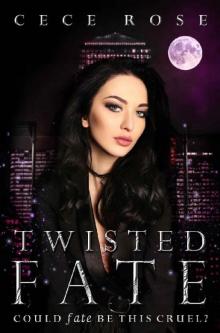 Twisted Fate: Reverse Harem Serial - Part Two (Fated Book 2) Read online