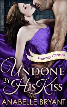 Undone by His Kiss Read online
