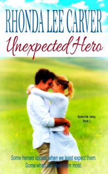 Unexpected Hero (Buttermilk Valley Book 1) Read online