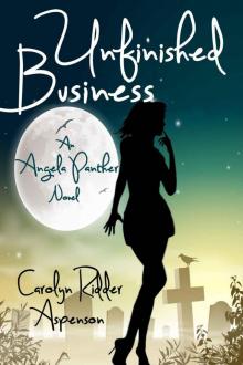 Unfinished Business An Angela Panther Novel (A Chick-lit Paranormal book) (The Angela Panther Series)