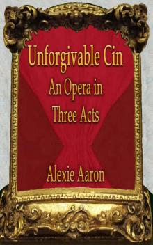 Unforgivable Cin An Opera in Three Acts (Cin Fin-Lathen Mysteries Book 5) Read online