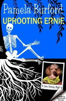 Uprooting Ernie (Jane Delaney Mysteries Book 2) Read online
