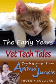 Vet Tech Tales: The Early Years Read online