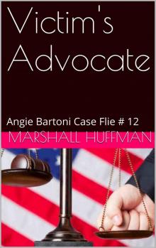 Victim's Advocate: Angie Bartoni Case Flie # 12 (Angie Bartoni Case Files) Read online