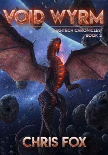 Void Wyrm: The Magitech Chronicles Book 2 Read online