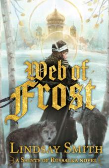 Web of Frost (Saints of Russalka Book 1) Read online