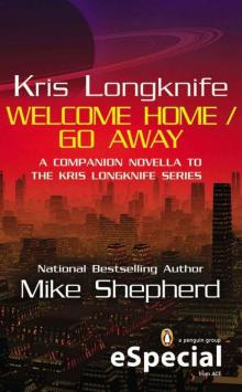 Welcome Home / Go Away (kris longknife) Read online