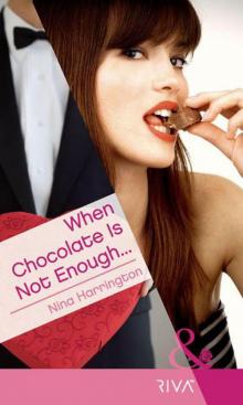 When Chocolate Is Not Enough... Read online