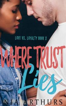 Where Trust Lies (Love vs. Loyalty Book 3) Read online