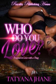 Who Do You Love?: Trapped in Love with a Thug